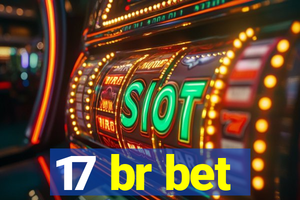 17 br bet